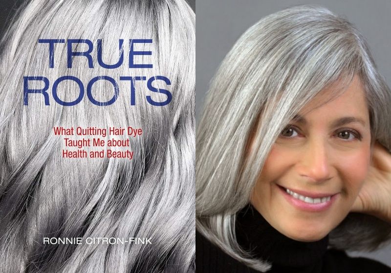 True Roots: What Quitting Hair Dye Taught Me About Health and Beauty ...